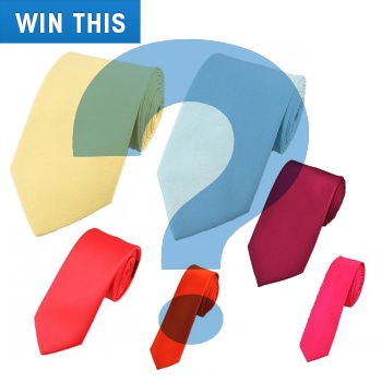 Suggest a New Tie Colour and you Could Win The Tie!